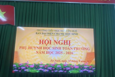 Hội nghị Phụ huynh học sinh trường Tiểu học Nguyễn Huệ – Năm học 2025-2026